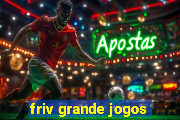 friv grande jogos